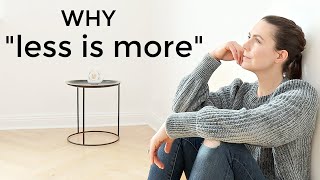 Why Less is More | MINIMALISM
