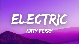 [Lyrics] Electric - Katy Perry