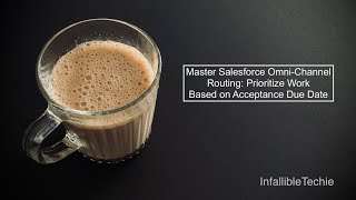 Master Salesforce Omni-Channel Routing: Prioritize Work Based on Acceptance Due Date
