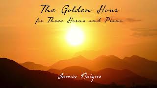 Naigus - The Golden Hour for Three Horns and Piano