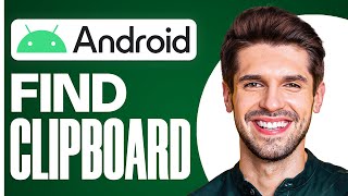 ✅ How to Find Clipboard on Android (FULL GUIDE 2026)