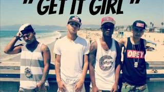 " ( Get It Girl ) " By: JSwagg , Skript , Daze , Dee Loco