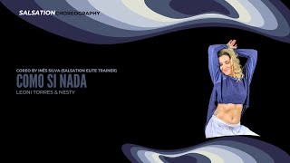 COMO SI NADA - SALSATION ®️ CHOREOGRAPHY by INÊS SILVA (ELITE TRAINER)