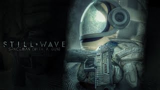 Still Wave  - Spaceman (With a Gun) [Official music video]
