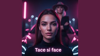 Tace si face