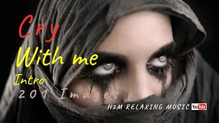 5 Minute Relaxing Music 4 - Cry with Me: Relaxing Sad Music | 4K ☯ h2m 48 ⭐
