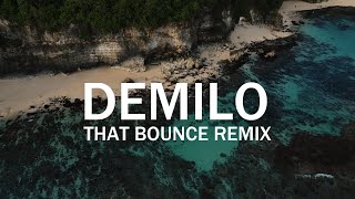 Gimme That Bounce (mau p ID) - Demilo Remix