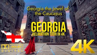 Georgia the Jewel of the Caucasus ♠ Georgia | 4K | Tour | Relaxation | Meditation | Life ♠