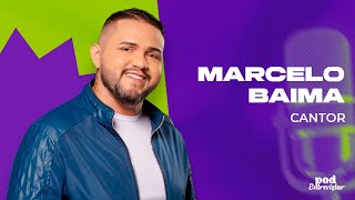Bate Papo com o cantor Marcelo Baima | T02E03 #PodEntreviStar