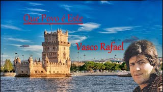 Vasco Rafael   __  Que Povo é Este
