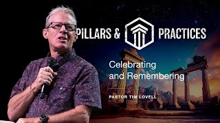 Pillars and Practices // Celebrating and Remembering // September 21, 2025