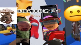 Calling amogus a 3am (so scary my grandpa died)