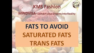 #fats #kmsfashion #saturatedfats Foods to Avoid - Saturated Fats and Trans Fat | Foods and Nutrition