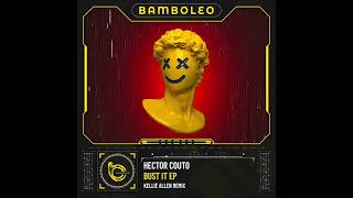 Hector Couto, Bust It (Original Mix)