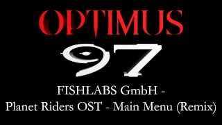 Fishlabs GmbH - Planet Riders OST (Optimus97 Remixes)