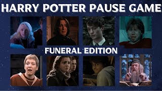YOUR FUNERAL EDITION | HARRY POTTER PAUSE GAME