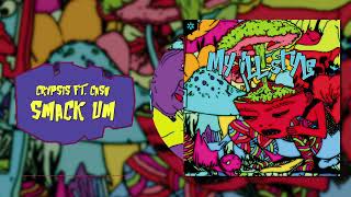 Crypsis ft. Caso - Smack Um