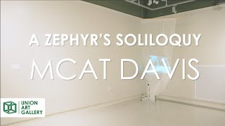A Zephyr's Soliloquy - MCat Davis | UNT Union Art Gallery