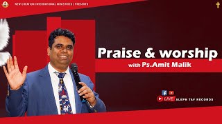 Praise & Worship with Pastor Amit malik || New Creation Church Delhi