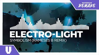 Electro-Light - Symbolism (Rameses B Remix) [DnB/Drumstep | Monstercat Remake]