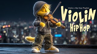 【Violin x Hip Hop Playlist】– Strings Meet Hip Hop Rhythm