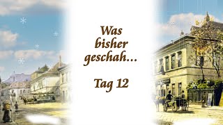Was bisher geschah: Tag 12