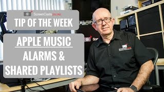 ScreenCastsOnline - Tip of the Week #scototw031 - Alarms & Shared Playlists