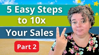 [2/5] 5 Easy Steps to 10x Your Sales