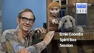 Ernie Coombs (Mr Dressup) Celebrity Spirit Box Session Interview Ghost Box EVP