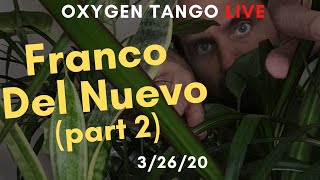3/26/20 - Franco Del Nuevo Part 2