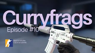 CurryFrags - Episode #10