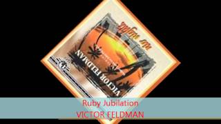 Victor Feldman - RUBY OF JUBILATION feat Hubert Laws
