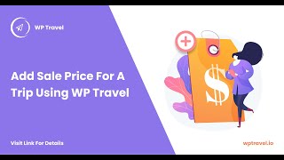 How To Add Sale Price For A Trip Using WP Travel ? WP Travel Tutorial