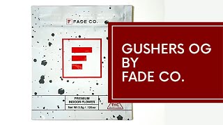 Gushers OG by Fade Co. Strain Review