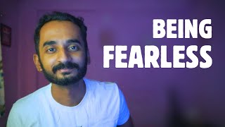 Be Fearless!