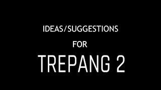 I have some ideas/suggestions for Trepang2 (This video is made for devs)
