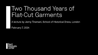 Two Thousand Years of Flat-Cut Garments