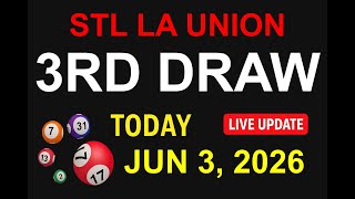 STL LA UNION 3RD DRAW - JUN 3, 2026 Results (LIVE UPDATE)