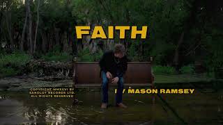 Mason Ramsey - Faith [Lyric Video]