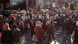 Cael - Out Of My Mind [Lyric Video]