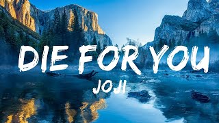 Joji - Die For You (Lyrics) | Best Songs
