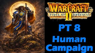 Warcraft 2 Tides of Darkness Remastered Human Campaign | Tyr's Hand