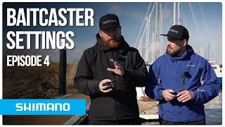 Basic settings | Shimano Baitcasters | Chapter 4
