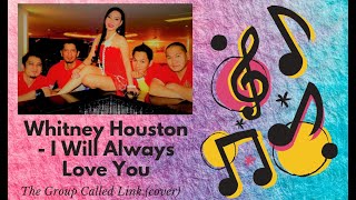 Whitney Houston - I Will Always Love You | The Group Called Link (cover) | Filipino Band