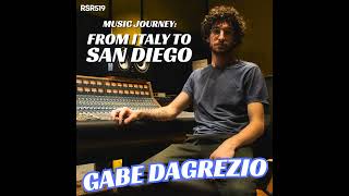 RSR519 - Gabe Dagrezio - Songwriting, Producing, and Mixing From Italy to San Diego