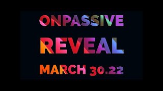 #ONPASSIVE - Big Reveal Globally