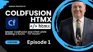 CF Forum Building Modern Forums with ColdFusion & HTMX Episode 1
