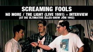 Screaming Fools - No More / The Light (Live 1991) + Interview
