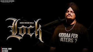 LOCK SONG| | SIDHU MOOSE WALA NEW SONG LOCK SONG PUNJABI 2025 NEW SONG LOCK 🔥