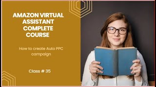 How to create Auto PPC campaign Lecture # 35